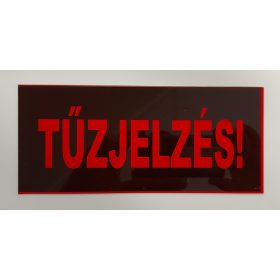   Inim IMT-ISS-TABLA-TUZ (TŰZJELZÉS!) feliratú veszélyt jelző PET tábla